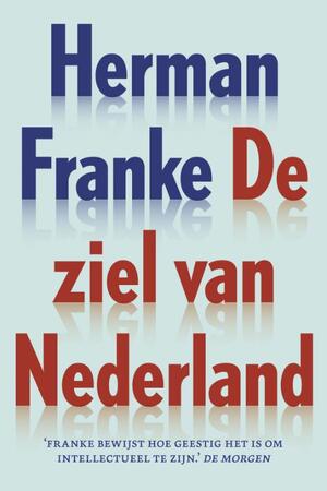 De ziel van Nederland - Herman Franke De ziel van Nederland - Herman Franke