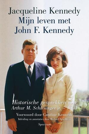 Mijn leven met John F. Kennedy - Caroline Kennedy, John Schlossberg, Rose Schlossberg, Tatiana Schlossberg