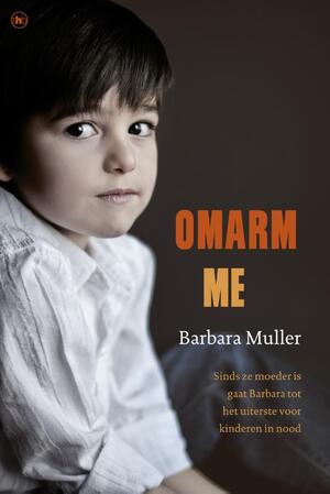 Omarm me - Barbara Muller Omarm me - Barbara Muller