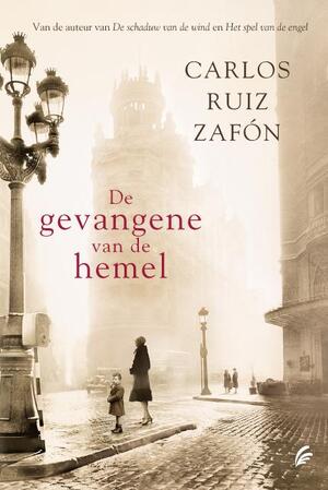 De gevangene van de hemel - Carlos Ruiz Zafón De gevangene van de hemel - Carlos Ruiz Zafón