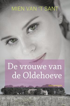 De vrouwe van de Oldehoeve - Mien van 't Sant