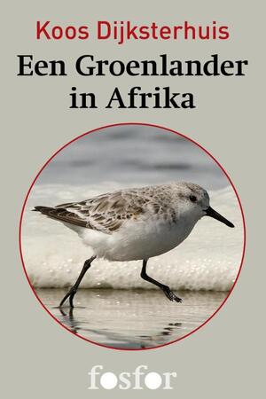 Een Groenlander in Afrika - Koos Dijksterhuis