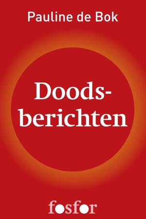 Doodsberichten - Pauline de Bok Doodsberichten - Pauline de Bok