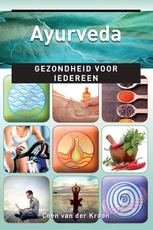 Ayurveda - Coen van der Kroon Ayurveda - Coen van der Kroon