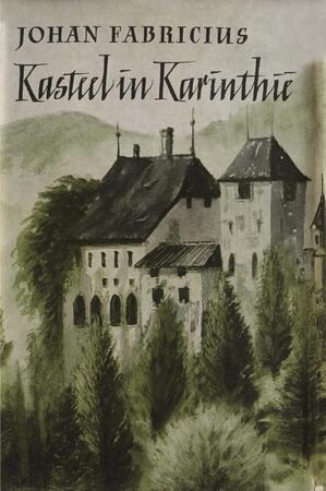 Kasteel in Karinthie - Johan Fabricius Kasteel in Karinthie - Johan Fabricius
