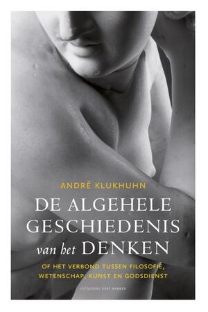 De algehele geschiedenis van het denken - Andre Klukhuhn De algehele geschiedenis van het denken - Andre Klukhuhn
