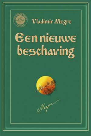 Een nieuwe beschaving - Vladimir Megre Een nieuwe beschaving - Vladimir Megre