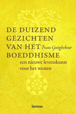 De duizend gezichten van het boeddhisme - F. Goetghebeur De duizend gezichten van het boeddhisme - F. Goetghebeur