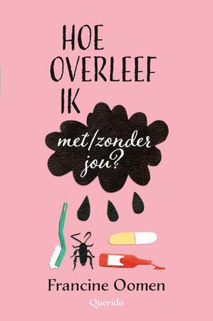 Hoe overleef ik met/zonder jou? - Francine Oomen