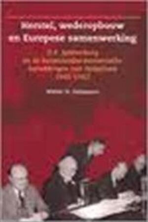 Herstel, wederopbouw en Europese samenwerking - Walter Henri Salzmann