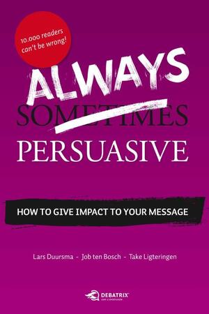 Always Persuasive - Lars Duursma, Job ten Bosch, Take Ligteringen