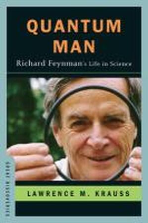 Quantum Man - Richard Feynman's Life in Science - Lawrence Krauss