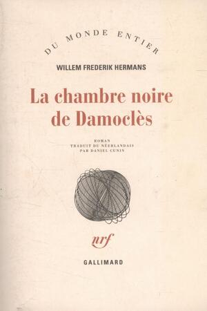 LA CHAMBRE NOIRE DE DAMOCLES - W.F. Hermans LA CHAMBRE NOIRE DE DAMOCLES - W.F. Hermans