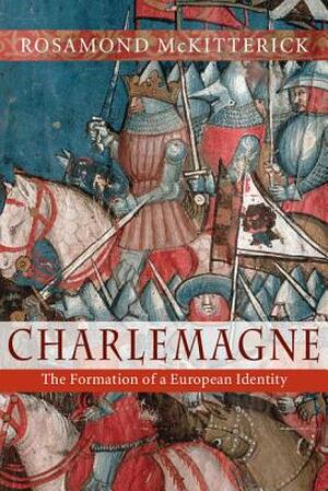 Charlemagne - Rosamond McKitterick Charlemagne - Rosamond McKitterick