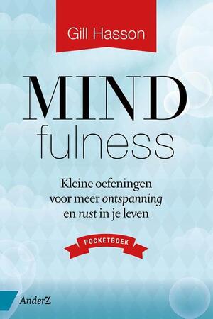 Mindfulness pocketboek - Gill Hasson Mindfulness pocketboek - Gill Hasson