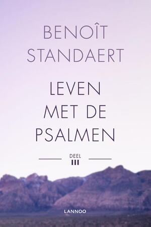 Leven met de psalmen - Deel III - Benoît Standaert Leven met de psalmen - Deel III - Benoît Standaert