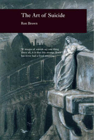 The Art of Suicide - Ron M. Brown The Art of Suicide - Ron M. Brown