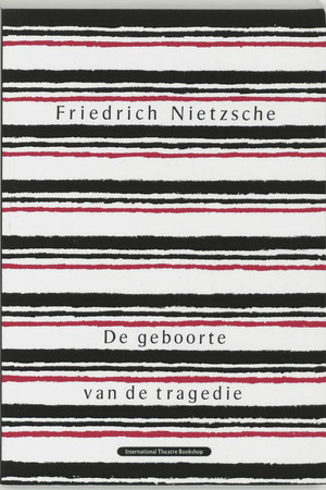 De geboorte van de tragedie of Griekse cultuur en pessimisme - F. Nietzsche, K. Vuyk De geboorte van de tragedie of Griekse cultuur en pessimisme - F. Nietzsche, K. Vuyk