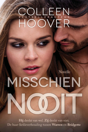 Misschien nooit - Colleen Hoover Misschien nooit - Colleen Hoover