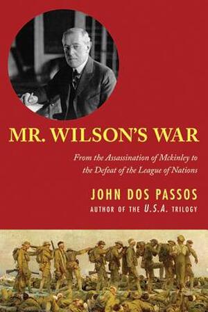 Mr. Wilson's War - John Dos Passos