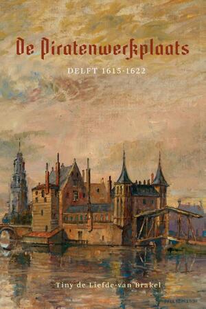 De piratenwerkplaats - Tiny de Liefde-van Brakel