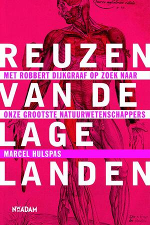 Reuzen van de Lage Landen - Marcel Hulspas Reuzen van de Lage Landen - Marcel Hulspas