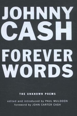 Forever Words - Johnny Cash Forever Words - Johnny Cash
