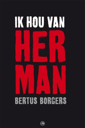 Ik hou van Herman - Bertus Borger Ik hou van Herman - Bertus Borger