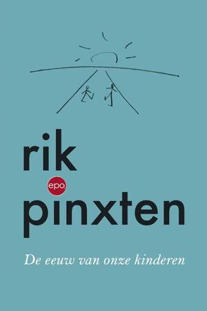 De eeuw van onze kinderen - Rik Pinxten