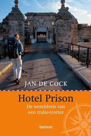 Hotel Prison - J. DE Cock Hotel Prison - J. DE Cock