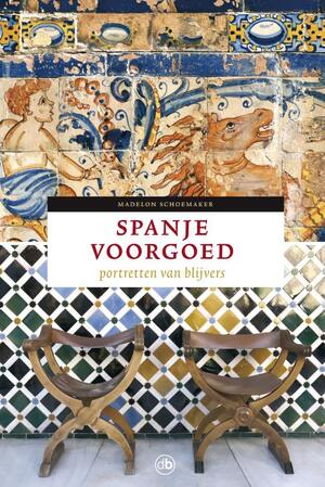 Spanje voorgoed - Madelon Schoemaker