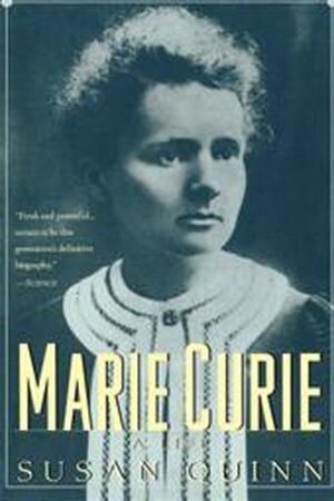 Marie Curie - Susan Quinn Marie Curie - Susan Quinn
