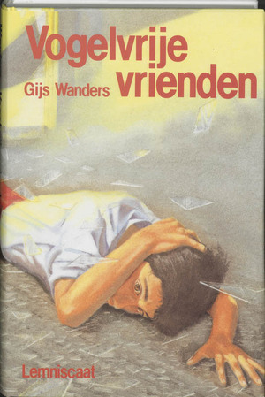 Vogelvrije vrienden - G. Wanders Vogelvrije vrienden - G. Wanders