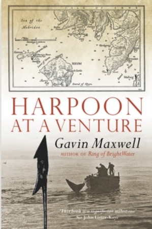 Harpoon at a Venture - Gavin Maxwell