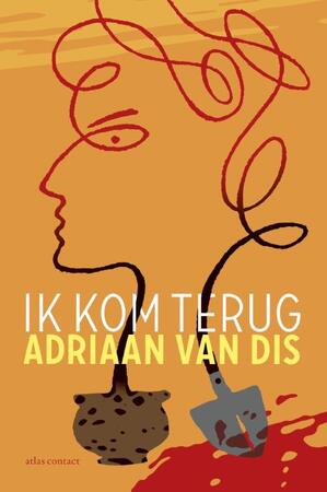 Ik kom terug - Adriaan van Dis Ik kom terug - Adriaan van Dis