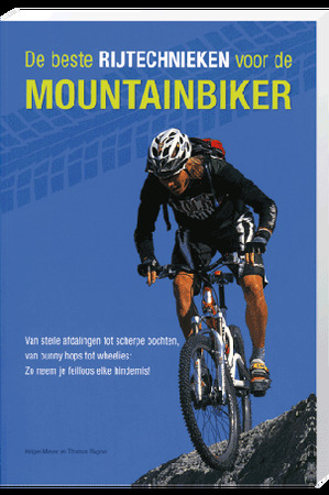 De beste rijtechnieken voor de mountainbiker - Holger Meyer, Thomas RÖGner