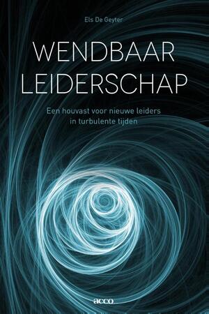 Wendbaar leiderschap - Els De Geyter