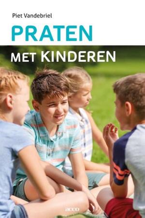 Praten met kinderen - Piet Vandebriel Praten met kinderen - Piet Vandebriel