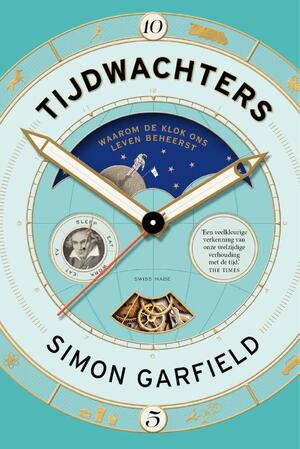Tijdwachters - Simon Garfield Tijdwachters - Simon Garfield