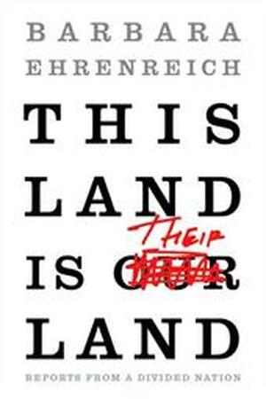 This land is their land - Barbara Ehrenreich This land is their land - Barbara Ehrenreich