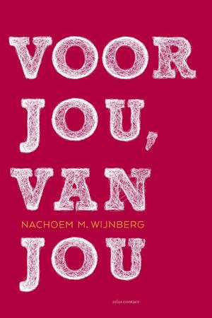 Voor jou, van jou - Nachoem M. Wijnberg Voor jou, van jou - Nachoem M. Wijnberg