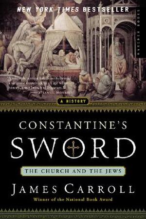 Constantine's Sword - James Carroll Constantine's Sword - James Carroll
