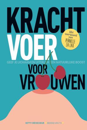 Krachtvoer voor vrouwen - Hetty Crèvecoeur
