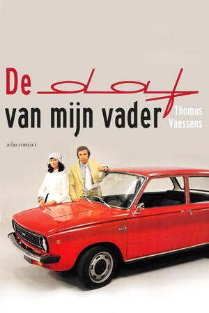 De Daf van mijn vader - Thomas Vaessens De Daf van mijn vader - Thomas Vaessens