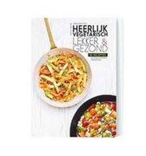 Heerlijk vegetarisch Lekker & gezond - Géraldine Olivo (ISBN 9789463542562)
