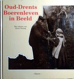 Oud-drents boerenleven in beeld - (ISBN 9789072439161)