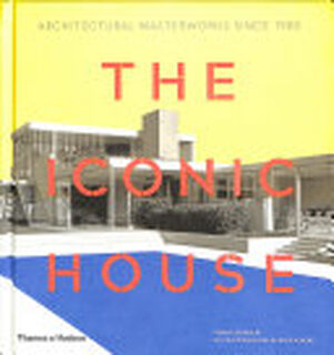 The Iconic House - Dominic Bradbury, Richard Powers (ISBN 9780500293942)