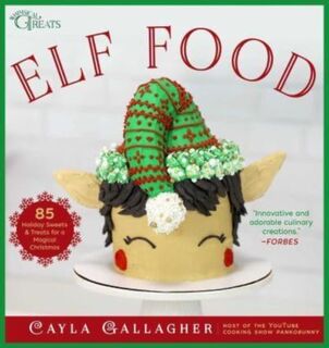 Elf Food - Cayla Gallagher (ISBN 9781510776975)