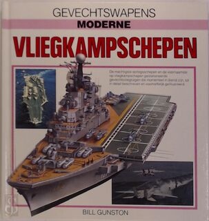 Moderne Vliegkampschepen - Bill Gunston (ISBN 9025201768)
