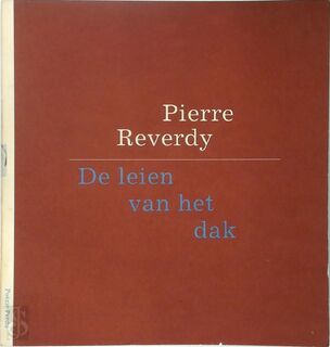 De leien van het dak - Pierre Reverdy, Rein Bloem (ISBN 9789051880670)